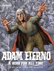 Adam Eterno: A Hero For All Time: From the Pages of Thunder cena un informācija | Fantāzija, fantastikas grāmatas | 220.lv