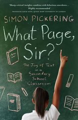 What Page Sir?: The Joy of Text in a Secondary School Classroom cena un informācija | Fantāzija, fantastikas grāmatas | 220.lv