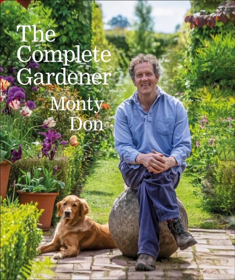 Complete Gardener: A Practical, Imaginative Guide to Every Aspect of Gardening цена и информация | Grāmatas par dārzkopību | 220.lv