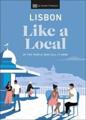 Lisbon Like a Local: By the People Who Call It Home цена и информация | Путеводители, путешествия | 220.lv