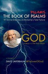 Book of Pslams: 97 Divine Diatribes on Humanity's Total Failure цена и информация | Фантастика, фэнтези | 220.lv