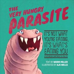Very Hungry Parasite: It's Not What You're Eating, It's What's Eating You (A Bathroom Companion for Adults) Repackage ed. цена и информация | Фантастика, фэнтези | 220.lv