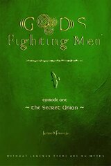 GODS & FIGHTING MEN: THE SECRET UNION 2021 cena un informācija | Fantāzija, fantastikas grāmatas | 220.lv