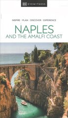 DK Eyewitness Naples and the Amalfi Coast цена и информация | Путеводители, путешествия | 220.lv