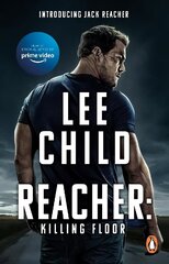 Killing Floor: (Jack Reacher, Book 1): Now a hit Prime Video series Media tie-in cena un informācija | Fantāzija, fantastikas grāmatas | 220.lv