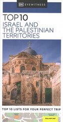 DK Eyewitness Top 10 Israel and the Palestinian Territories cena un informācija | Ceļojumu apraksti, ceļveži | 220.lv