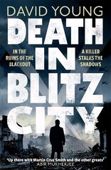 Death in Blitz City: The brilliant WWII crime thriller from the author of Stasi Child цена и информация | Фантастика, фэнтези | 220.lv