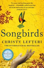 Songbirds: The powerful, evocative Sunday Times bestseller from the author of The Beekeeper of Aleppo цена и информация | Фантастика, фэнтези | 220.lv