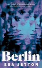 Berlin: The dazzling, darkly funny debut that surprises at every turn cena un informācija | Romāni | 220.lv