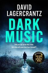 Dark Music: The gripping new thriller from the author of THE GIRL IN THE SPIDER'S WEB цена и информация | Фантастика, фэнтези | 220.lv