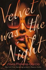 Velvet was the Night: President Obama's Summer Reading List 2022 pick cena un informācija | Fantāzija, fantastikas grāmatas | 220.lv