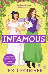 Infamous: 'Bridgerton's wild little sister. So much fun!' Sarra Manning, author of London, with Love цена и информация | Фантастика, фэнтези | 220.lv