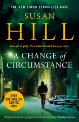 Change of Circumstance: The new Simon Serrailler novel from the million-copy bestselling author цена и информация | Фантастика, фэнтези | 220.lv