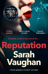 Reputation: the thrilling new novel from the bestselling author of Anatomy of a Scandal цена и информация | Фантастика, фэнтези | 220.lv