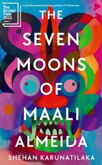 The Seven Moons of Maali Almeida: Shortlisted for the Booker Prize 2022 Main цена и информация | Фантастика, фэнтези | 220.lv