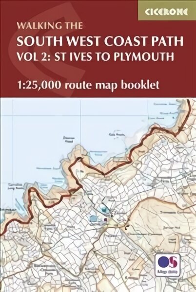 South West Coast Path Map Booklet - Vol 2: St Ives to Plymouth: 1:25,000 OS Route Mapping cena un informācija | Ceļojumu apraksti, ceļveži | 220.lv