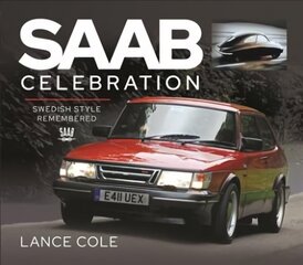 Saab Celebration: Swedish Style Remembered цена и информация | Путеводители, путешествия | 220.lv