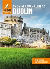 The Mini Rough Guide to Dublin (Travel Guide with Free eBook) cena un informācija | Ceļojumu apraksti, ceļveži | 220.lv