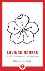 Lovingkindness: The Revolutionary Art of Happiness цена и информация | Духовная литература | 220.lv