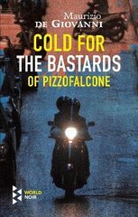 Cold For The Bastards Of Pizzofalcone cena un informācija | Fantāzija, fantastikas grāmatas | 220.lv