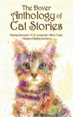 Dover Anthology of Cat Stories First Edition, First ed. цена и информация | Фантастика, фэнтези | 220.lv