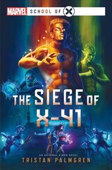 Siege of X-41: A Marvel: School of X Novel Paperback Original cena un informācija | Fantāzija, fantastikas grāmatas | 220.lv