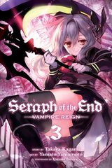 Seraph of the End, Vol. 3: Vampire Reign, 3 cena un informācija | Fantāzija, fantastikas grāmatas | 220.lv