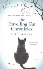 Travelling Cat Chronicles: The life-affirming one million copy bestseller cena un informācija | Fantāzija, fantastikas grāmatas | 220.lv