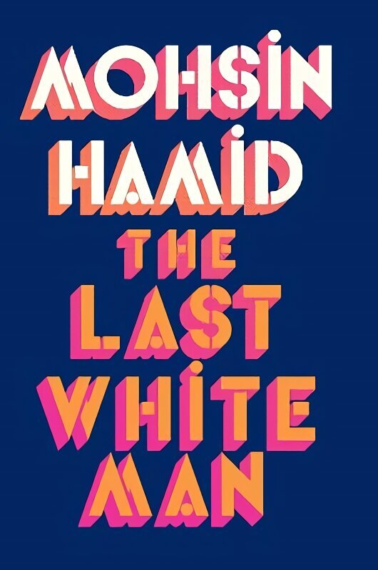 Last White Man: The New York Times Bestseller 2022 цена и информация | Fantāzija, fantastikas grāmatas | 220.lv