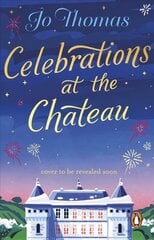 Celebrations at the Chateau: Relax and unwind with the perfect holiday romance cena un informācija | Fantāzija, fantastikas grāmatas | 220.lv