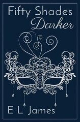 Fifty Shades Darker: ANNIVERSARY EDITION OF THE GLOBAL SUNDAY TIMES NUMBER ONE BESTSELLER cena un informācija | Fantāzija, fantastikas grāmatas | 220.lv