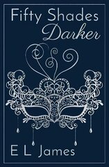 Fifty Shades Darker: ANNIVERSARY EDITION OF THE GLOBAL SUNDAY TIMES NUMBER ONE BESTSELLER цена и информация | Фантастика, фэнтези | 220.lv