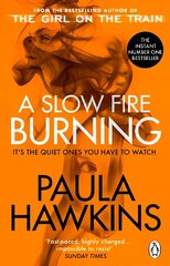 Slow Fire Burning: The addictive bestselling Richard & Judy pick from the multi-million copy bestselling author of The Girl on the Train cena un informācija | Fantāzija, fantastikas grāmatas | 220.lv