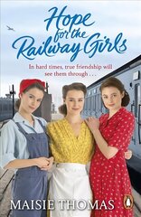 Hope for the Railway Girls: the new book in the feel-good, heartwarming WW2 historical saga series cena un informācija | Fantāzija, fantastikas grāmatas | 220.lv