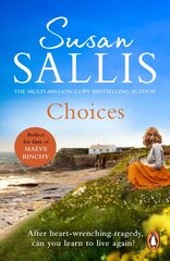 Choices: A heart-warming and uplifting page turner set in the West Country you'll never forget... цена и информация | Фантастика, фэнтези | 220.lv