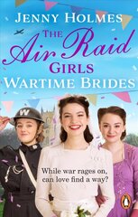 Air Raid Girls: Wartime Brides: An uplifting and joyful WWII saga romance (The Air Raid Girls Book 3) цена и информация | Фантастика, фэнтези | 220.lv