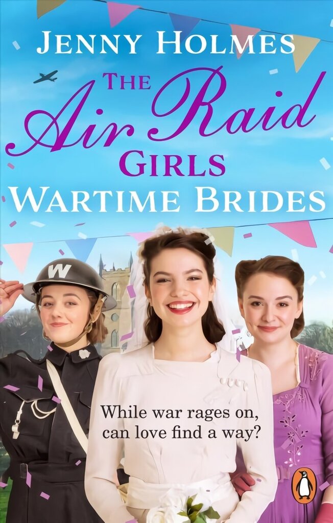 Air Raid Girls: Wartime Brides: An uplifting and joyful WWII saga romance (The Air Raid Girls Book 3) цена и информация | Fantāzija, fantastikas grāmatas | 220.lv
