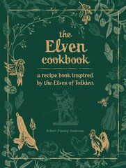 Elven Cookbook: A Recipe Book Inspired by the Elves of Tolkien цена и информация | Фантастика, фэнтези | 220.lv
