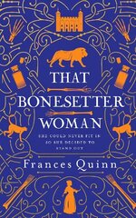 That Bonesetter Woman: the new feelgood novel from the author of The Smallest Man цена и информация | Фантастика, фэнтези | 220.lv