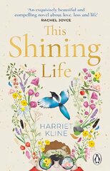 This Shining Life: A moving, powerful novel about love, loss and treasuring life цена и информация | Фантастика, фэнтези | 220.lv