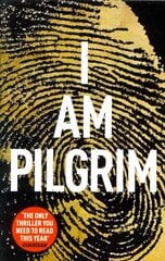 I Am Pilgrim: The bestselling Richard & Judy Book Club pick цена и информация | Фантастика, фэнтези | 220.lv