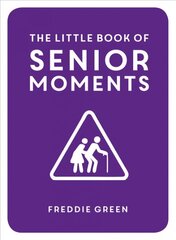 Little Book of Senior Moments cena un informācija | Fantāzija, fantastikas grāmatas | 220.lv