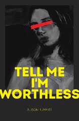 Tell Me I'm Worthless цена и информация | Фантастика, фэнтези | 220.lv