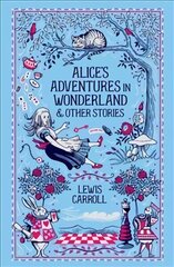 Alice's Adventures in Wonderland and Other Stories cena un informācija | Fantāzija, fantastikas grāmatas | 220.lv