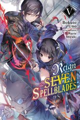 Reign of the Seven Spellblades, Vol. 5 (light novel) cena un informācija | Fantāzija, fantastikas grāmatas | 220.lv