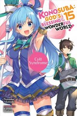 Konosuba: God's Blessing on This Wonderful World!, Vol. 15 (light novel) цена и информация | Фантастика, фэнтези | 220.lv