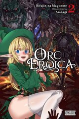 Orc Eroica, Vol. 2 (light novel) cena un informācija | Fantāzija, fantastikas grāmatas | 220.lv