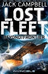 Lost Fleet: Beyond the Frontier- Invincible Book 2, Lost Fleet Invincible цена и информация | Фантастика, фэнтези | 220.lv