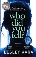 Who Did You Tell?: From the bestselling author of The Rumour cena un informācija | Fantāzija, fantastikas grāmatas | 220.lv