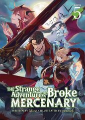 Strange Adventure of a Broke Mercenary (Light Novel) Vol. 5 cena un informācija | Fantāzija, fantastikas grāmatas | 220.lv